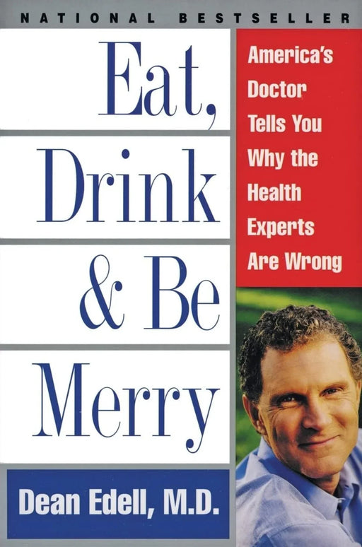 Eat, Drink & Be Merry by Dean Edell M.D. - eLocalshop
