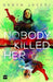 Nobody Killed Her by Sabyn Javeri - eLocalshop