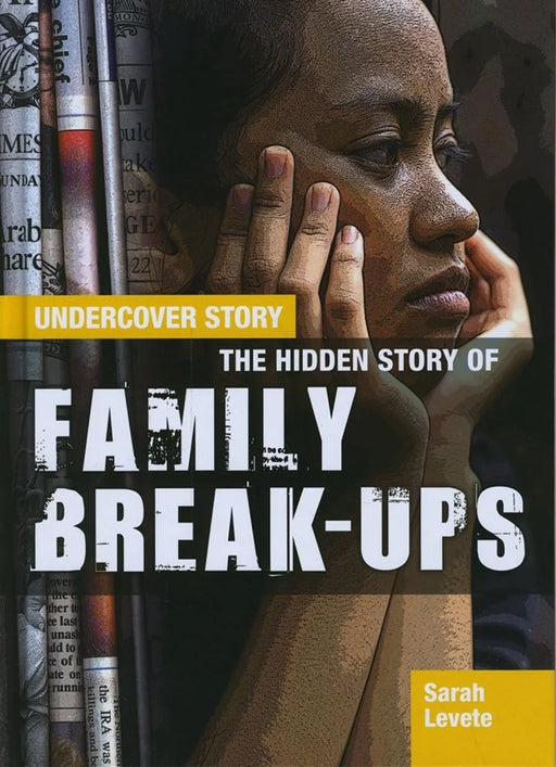Hidden Story of Family Break-ups (Undercover Story) by Sarah Levete - eLocalshop