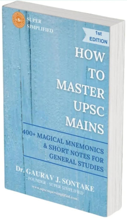 Super Simplified HOW TO MASTER UPSC MAINS - 400+ Magical Mnemonics & Short Notes For General Studies, Useful for mains answer writing, Civil Services / IAS Book, Practice Mains PYQ, English medium - eLocalshop