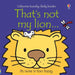 That's not my lion by Fiona Watt - eLocalshop