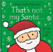 That'S Not My Santa by Fiona Watt - eLocalshop