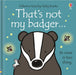 That's not my badger by Fiona Watt - eLocalshop