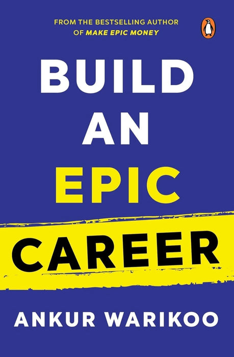 Build an Epic Career: From the Bestselling Author of Make Epic Money by Ankur Warikoo - eLocalshop