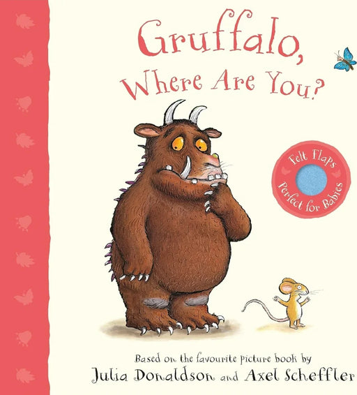Gruffalo, Where Are You?: A Felt Flaps Book (Gruffalo Baby, 3) - eLocalshop