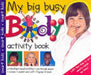 Big and Busy Body Book (HB): My Big Busy Body Activity Book - eLocalshop