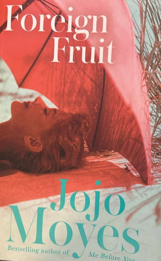 Foreign Fruit by Jojo Moyes - eLocalshop