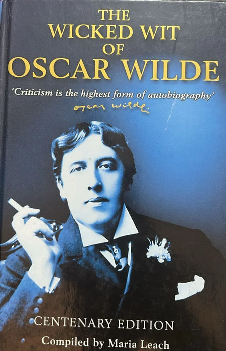 The Wicked Wit of Oscar Wilde Centenary Edition by Maria Leach