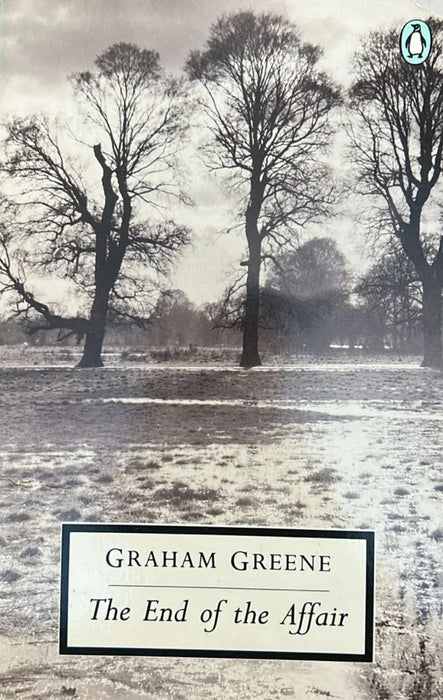 The End Of The Affair by Graham Greene