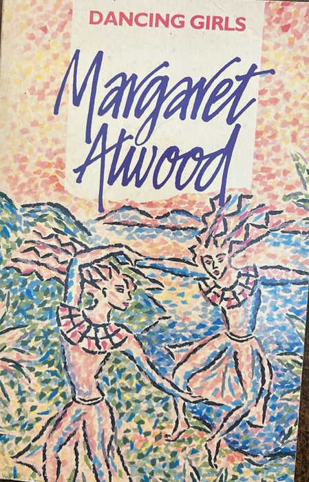 Dancing Girls and Other Stories by Margaret Atwood