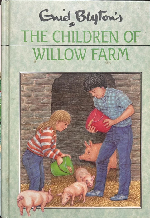The Children of Willow Farm by Enid Blyton Author : Enid Blyton