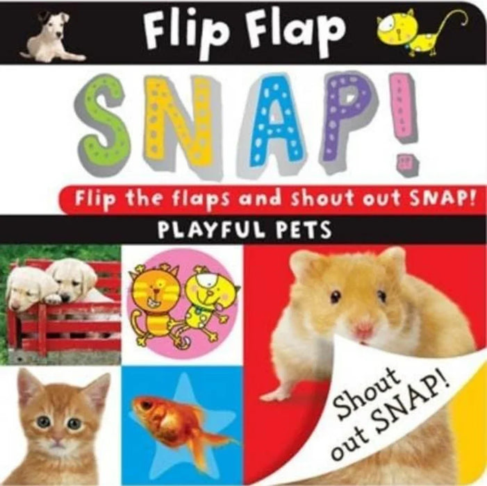 Flip Flap Snap: Pets by Sarah Phillips