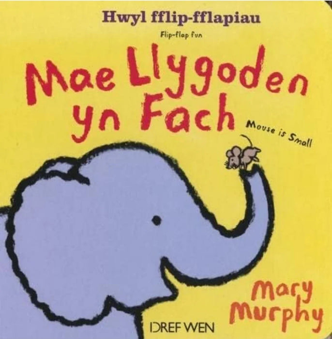 Mae Llygoden yn Fach / Mouse is Small: Mouse is Small