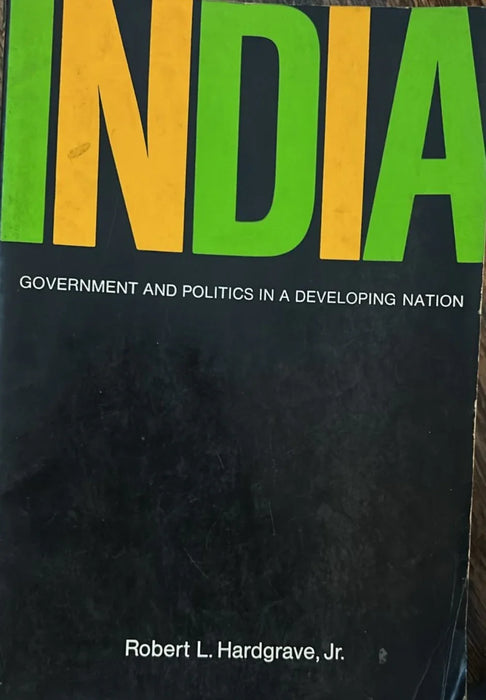 India, government and politics in a developing nation by Hardgrave, Robert L