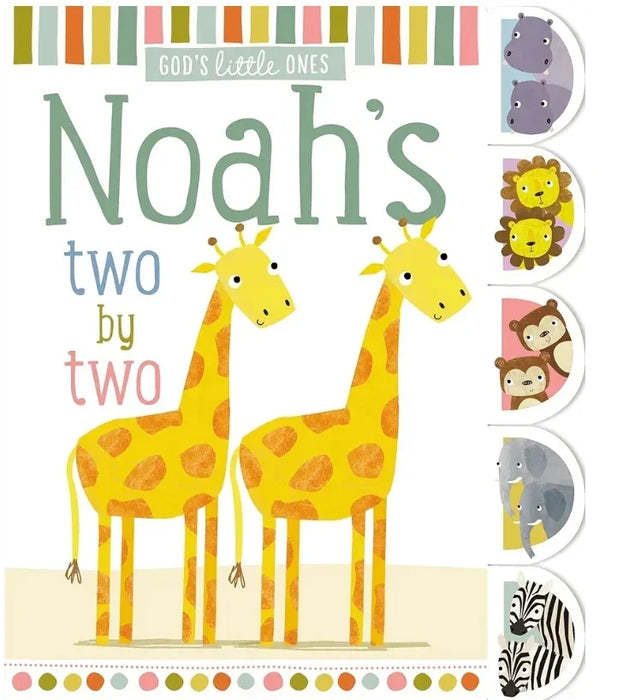 Noah's Two by Two (God’s Little Ones)