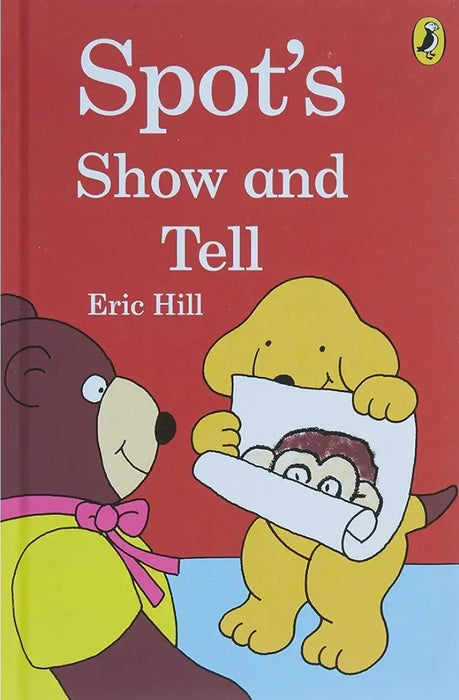 Spot's Show and Tell by Eric Hill