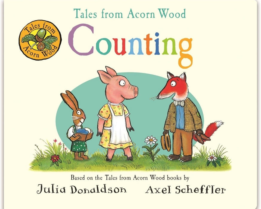 Tales from Acorn Wood: 1, 2, 3 by Julia Donaldson