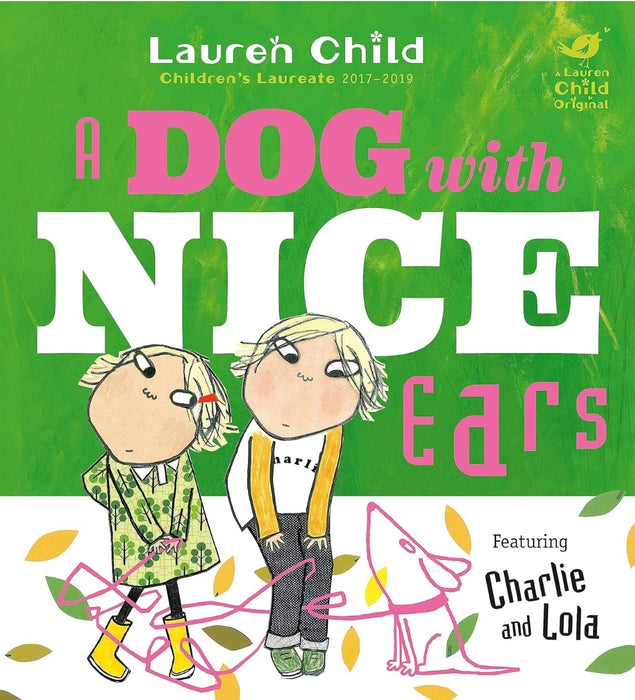 CHARLIE AND LOLA: A DOG WITH NICE EARS