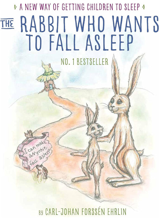 The Rabbit Who Wants to Fall Asleep: A New Way of Getting Children to Sleep