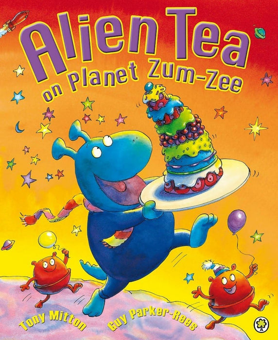 Alien Tea on Planet Zum-Zee by Tony Mitton