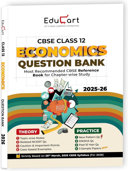 Educart CBSE Class 12 Economics Question Bank 2025-26 on new Syllabus 2026 (Includes Past Years Solved Questions)