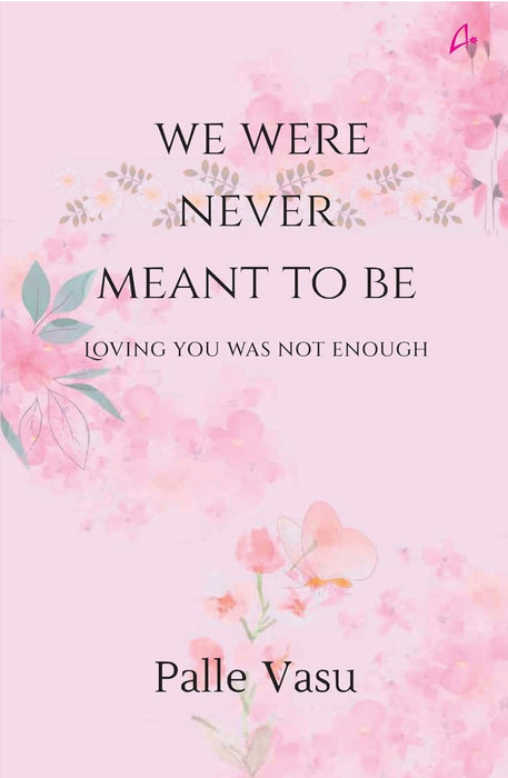 We Were Never Meant To Be: Loving You Was Not Enough (English)
