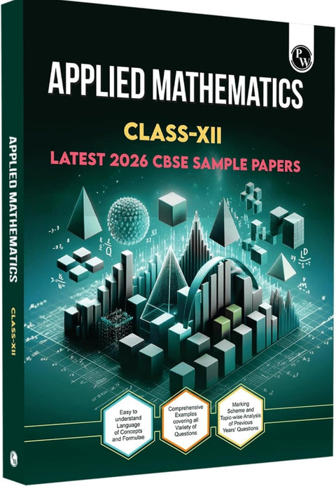 PW CBSE Class 12 Applied Mathematics CBSE Theoretical Concepts, Formulae, Question Bank and PYQs