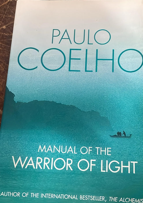 Manual of the Warrior of Light by Paulo Coelho