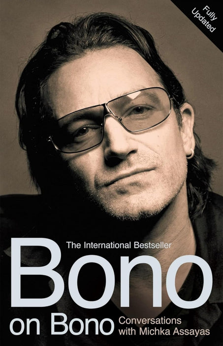 Bono on Bono : conversation with Michka Assayas