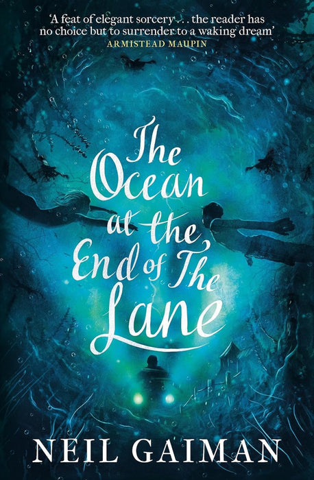 The Ocean at the end of the Lane by Neil Gaiman