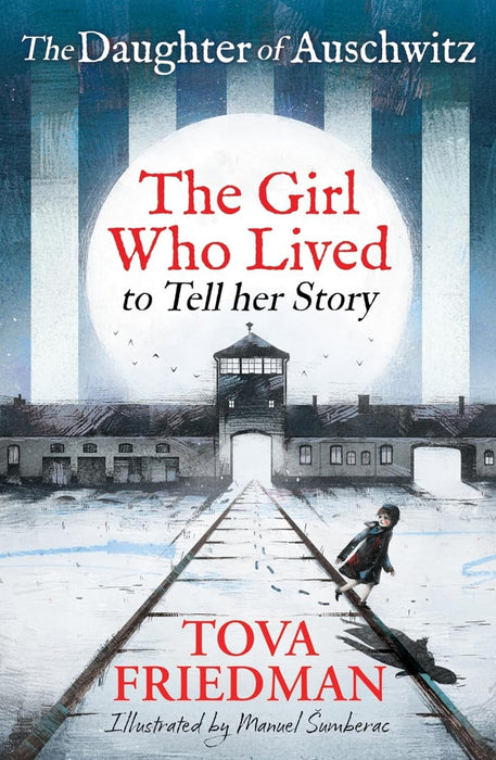 The  Daughter of Auschwitz by Tova Friedman
