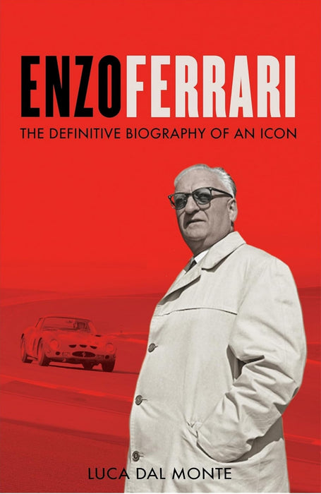 Enzo Ferrari: The definitive biography of Enzo Ferrari by Luca Dal Monte