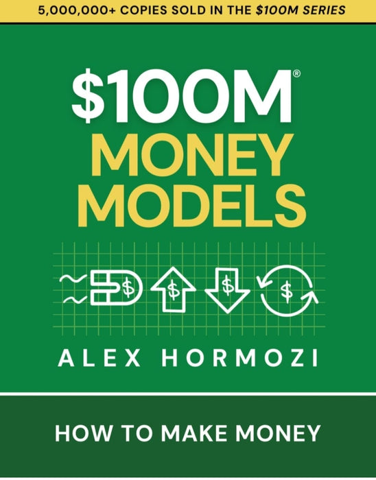 $100M Money Models: How To Make Money paperback