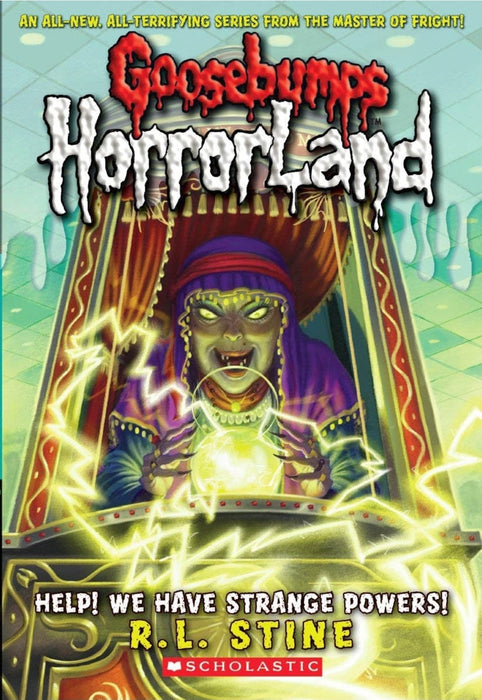 Goosebumps Horroland#10 Help We Have Strange Powers by R.L. Stine