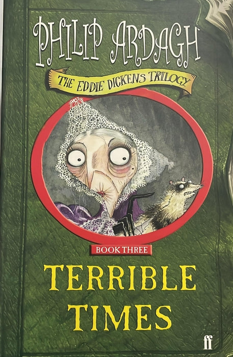 Terrible Times (The Eddie Dickens Trilogy #3) by Philip Ardagh