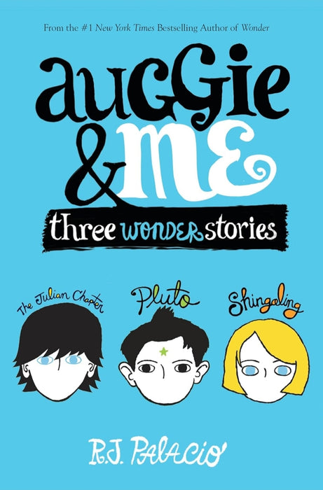 Auggie & Me: Three Wonder Stories: three wonder stories: The Julian Chapter-Pluto-Shingaling