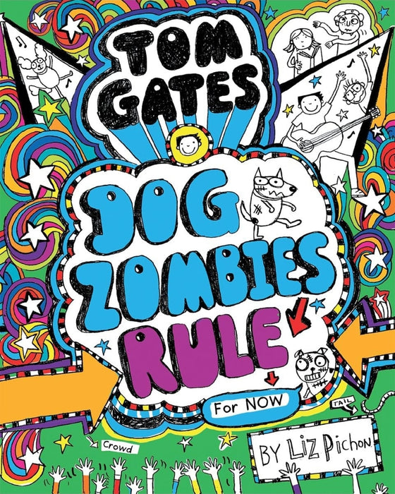 DogZombies Rule (For Now) (Tom Gates #11) byLiz Pichon