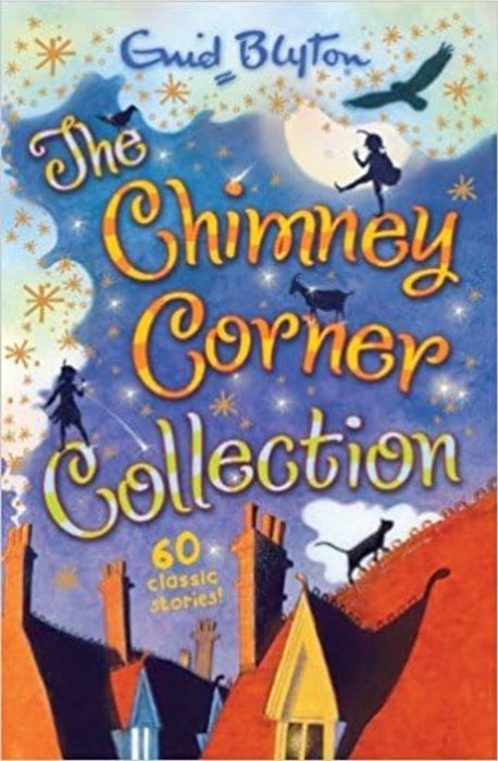 Chimney Corner Collection : 60 Stories in 1 Volume! Enid Blyton