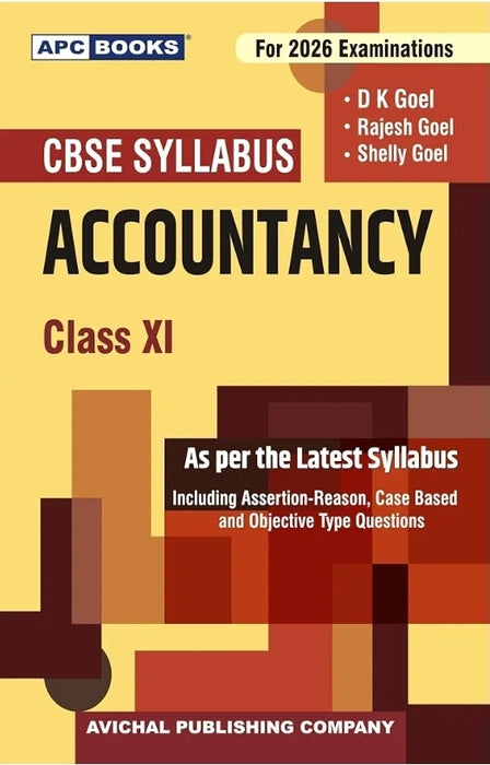 APC CBSE Accountancy Textbook for Class 11, 2026 Examinations,By D K Goel, Rajesh Goel, Shelly Goel