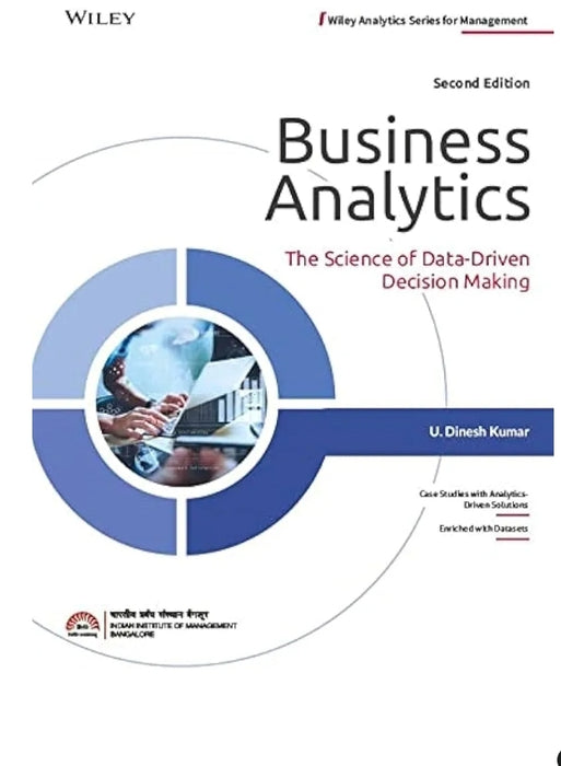Business Analytics :The Science of Data-Driven Decision Making, 2ed