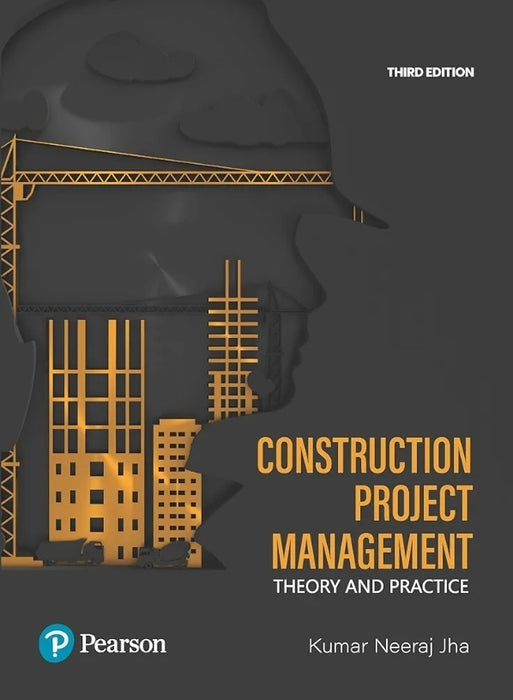Construction Project Management | Theory and Practice | 3rd Edition  Pearson