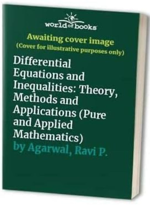 Differential Equations and Inequalities: Theory, Methods and Applications