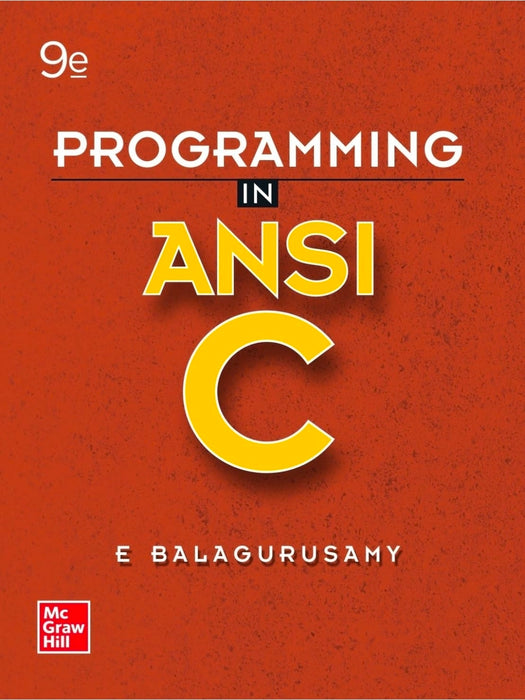Programming in ANSI C || 9th Edition || by Balagurusamy || McGraw Hill