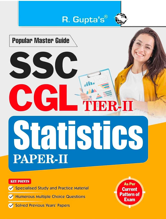 SSC: Combined Graduate Level (CGL) Tier-II (Paper-III) Statistics Exam Guide: Combined Graduate Level Tier-II (Paper-III) Statistics Exam Guide