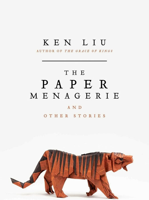 The Paper Menagerie and Other Stories