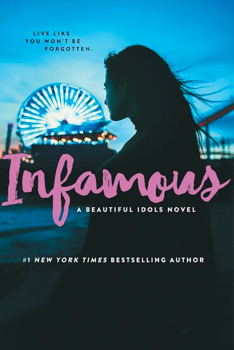 Infamous (International Edition): A Suspenseful Young Adult Thriller About Celebrity Murder, Hidden Secrets, and a Gossip Blog (Beautiful Idols, 3)