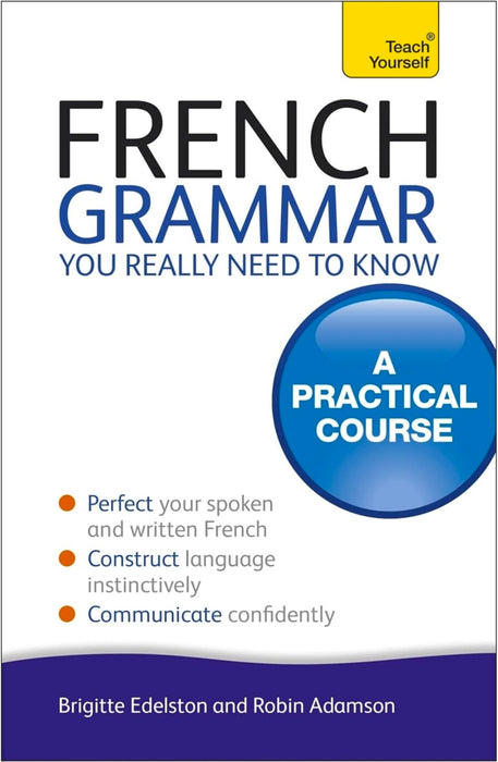 Teach yourself French Grammar you really need to know by Robin Adamson