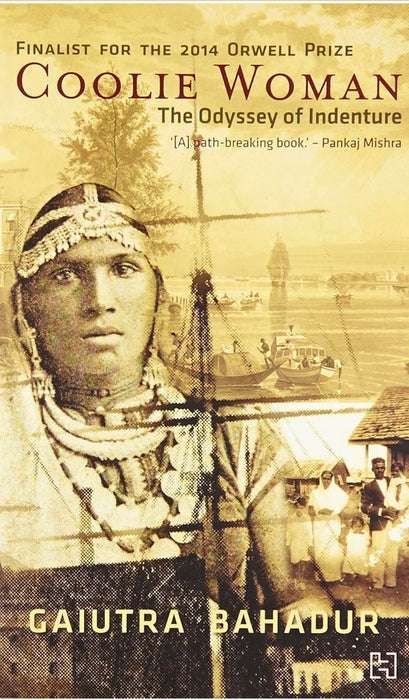 Coolie woman by Gaiutra Bahadur