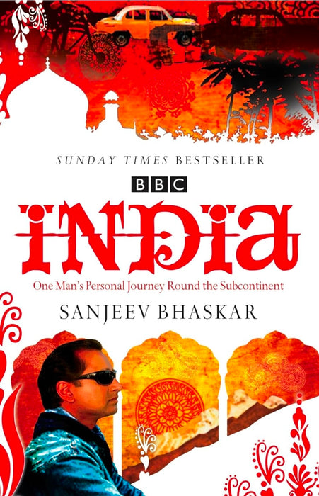 India with Sanjeev Bhaska: One Man's Personal Journey Round the Subcontinent by Sanjeev Bhaskar