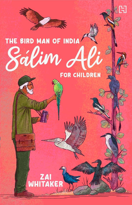 Sálim Ali for Children: The Bird Man of India by Zai Whitaker